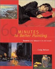 Cover of: 60 Minutes to Better Painting: Sharpen Your Skills in Oil and Acrylic