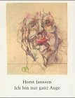 Cover of: Horst Janssen, Ich bin nur ganz Auge: Zeichnungen und Radierungen 1957-1991