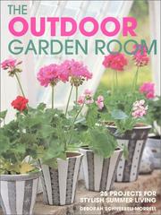 Cover of: The Outdoor Garden Room by Deborah Schneebeli-Morrell, Deborah Schneebeli-Morrell