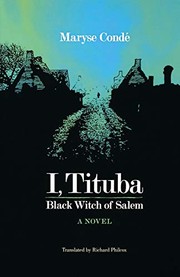 Cover of: I, Tituba, Black Witch of Salem (CARAF Books: Caribbean and African Literature translated from the French) by Maryse Condé