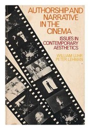 Cover of: Authorship and narrative in the cinema by William Luhr
