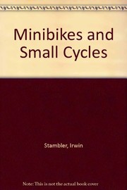 Cover of: Minibikes and small cycles | Irwin Stambler