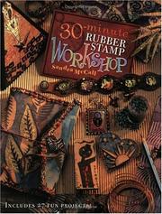 Cover of: 30-Minute Rubber Stamp Workshop by Sandra McCall
