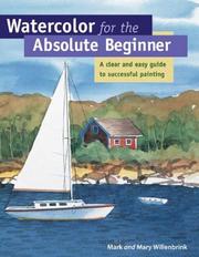 Cover of: Watercolor for the Absolute Beginner: A Clear and Easy Guide to Successful Painting