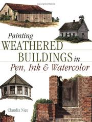 Cover of: Painting Weathered Buildings in Pen Ink & Watercolor (Artist's Photo Reference) by Claudia Nice