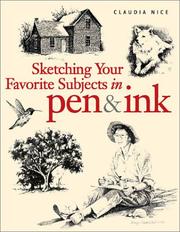 Cover of: Sketching Your Favorite Subjects in Pen & Ink by Claudia Nice, Claudia Nice