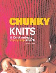 Cover of: Chunky Knits: 14 Quick and Easy Step-By-Step Projects