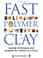 Cover of: Fast Polymer Clay