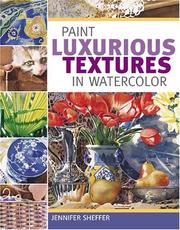 Cover of: Paint luxurious textures in watercolor