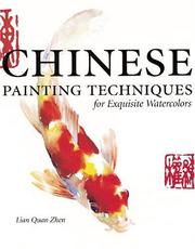 Cover of: Chinese Painting Techniques for Exquisite Watercolors | Lian Quan Zhen