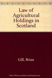 Cover of: The law of agricultural holdings in Scotland