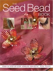 Cover of: Seed Bead Book: Over 30 Step-By-Step Jewelry Projects