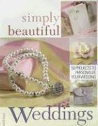 Cover of: Simply Beautiful Weddings by Heidi Boyd, Heidi Boyd