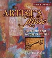 Cover of: The Artists Muse: Unlock the Door to Your Creativity