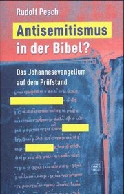 Cover of: Antisemitismus in der Bibel?: das Johannesevangelium auf dem Prüfstand