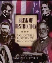 Cover of: Brink of destruction: a quotable history of the Civil War