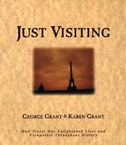 Cover of: Just visiting by George Grant