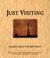 Cover of: Just visiting