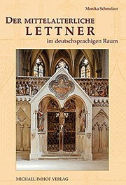 Cover of: Der mittelalterliche Lettner im deutschsprachigen Raum by Monika Schmelzer