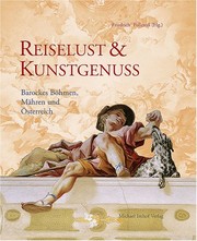 Cover of: Reiselust & Kunstgenuss: barockes B ohmen, M ahren und  Osterreich by 