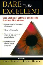 Cover of: Dare To Be Excellent: Case Studies of Software Engineering Practices That Work