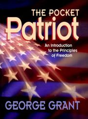 Cover of: The pocket patriot: an introduction to the principles of freedom