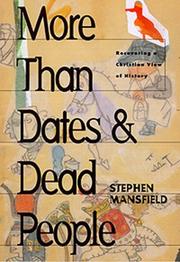 Cover of: More than dates & dead people by Stephen Mansfield