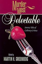 Cover of: Murder most delectable by edited by Martin H. Greenberg.