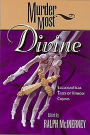 Cover of: Murder most divine: ecclesiastical tales of unholy crimes