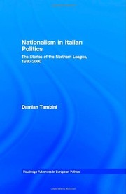 Cover of: Nationalism in Italian politics: the stories of the Northern League, 1980-2000