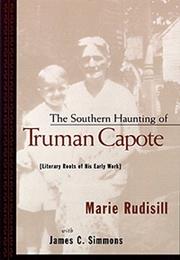 Cover of: The southern haunting of Truman Capote by Marie Rudisill