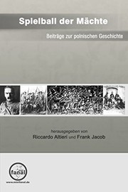 Cover of: Spielball der Mächte - Beiträge zur polnischen Geschichte (German Edition)