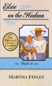 Cover of: Elsie on the Hudson: Book 23 (Elsie Dinsmore: the Original Elsie Classics, Book 23)