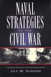 Cover of: Naval strategies of the Civil War: Confederate innovations and federal opportunism