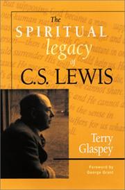 Cover of: spiritual legacy of C.S. Lewis | Terry W. Glaspey