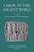 Cover of: Labor in the Ancient World