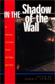 Cover of: In the shadow of the wall: an anthology of Vietnam stories that might have been