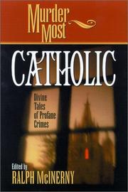 Cover of: Murder Most Catholic: Divine Tales of Profane Crimes (Murder Most)