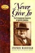 Cover of: Never Give In by Stephen Mansfield, Stephen Mansfield