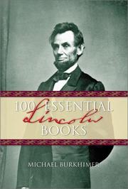 Cover of: 100 essential Lincoln books by Michael Burkhimer