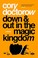 Cover of: Down and Out in the Magic Kingdom: A Novel