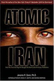 Cover of: Atomic Iran: How the Terrorist Regime Bought the Bomb and American Politicians