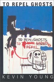 To repel ghosts by Young, Kevin.