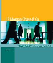 Cover of: J.P. Morgan Chase & Co.: WetFeet Insider Guide (Wetfeet Insider Guide)