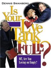 Cover of: Is your love tank full? or, Are you loving on empty?