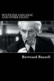 Cover of: Mysticism and logic, and other essays