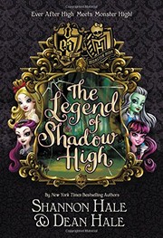 Cover of: The Legend of Shadow High by Shannon Hale, Dean Hale