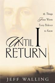 Cover of: Until I return: 12 things Jesus wants every believer to know