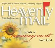 Cover of: Heavenly Mail/Words/Encouragment: Prayers Letters to Heaven and God's Refreshing Response