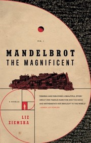 Cover of: Mandelbrot the Magnificent: A Novella by Liz Ziemska